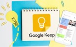 Google Keep - Ứng dụng ghi chú của Google